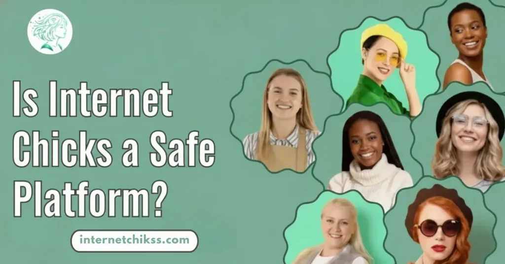Is Internet Chicks Safe